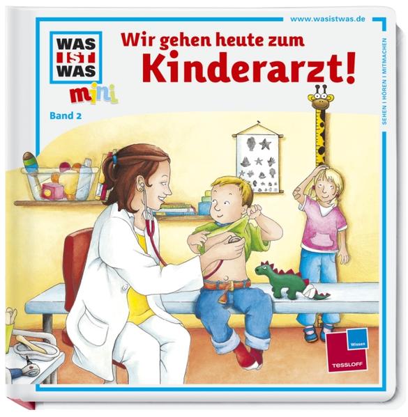Was ist was mini, Band 02: Wir gehen heute zum Kinderarzt!