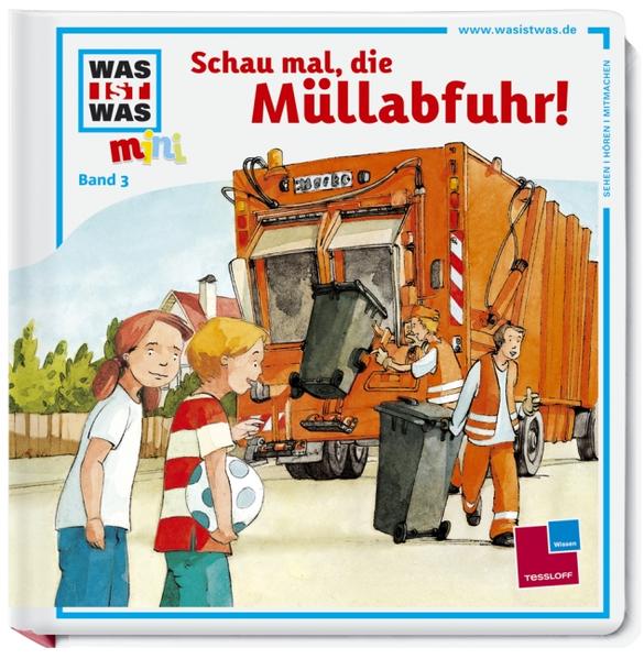 Was ist was mini, Band 03: Schau mal, die Müllabfuhr!
