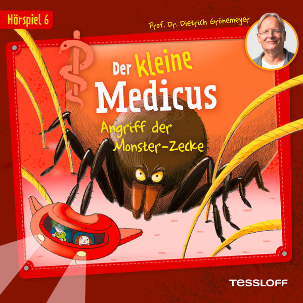 Der kleine Medicus. Hörspiel 6: Angriff der Monster-Zecke