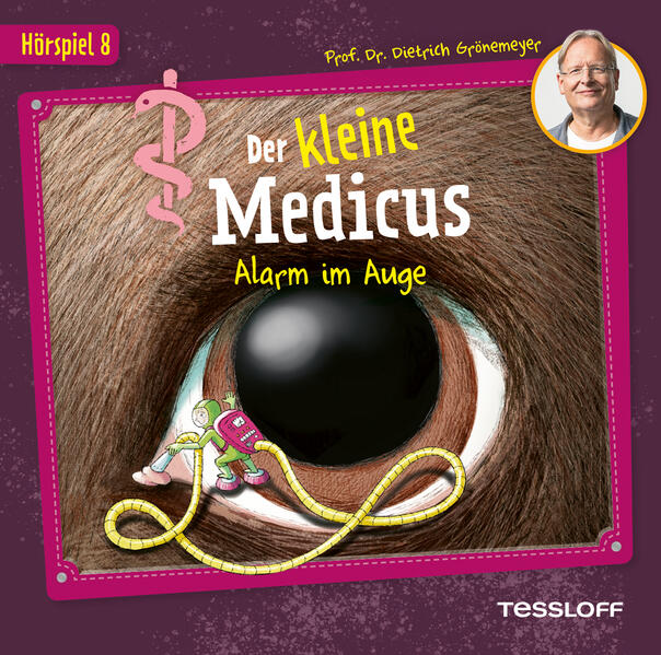 Der kleine Medicus. Hörspiel 8. Alarm im Auge