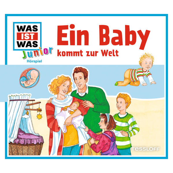 WAS IST WAS Junior Hörspiel. Ein Baby kommt zur Welt