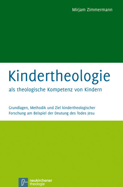 Kindertheologie als theologische Kompetenz von Kindern