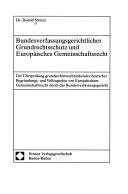 Bundesverfassungsgerichtlicher Grundrechtsschutz und Europäisches Gemeinschaftsrecht