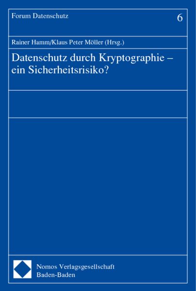 Datenschutz durch Kryptographie - ein Sicherheitsrisiko?