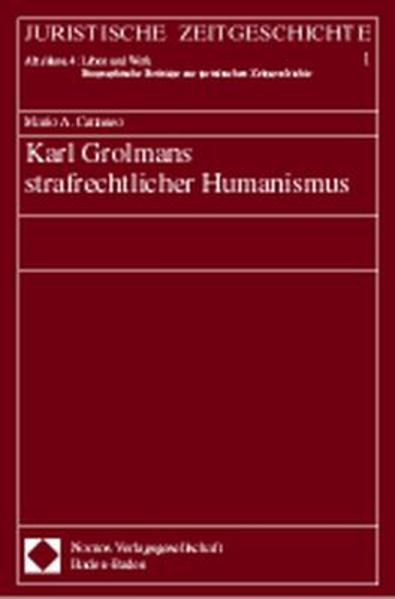 Karl Grolmans strafrechtlicher Humanismus