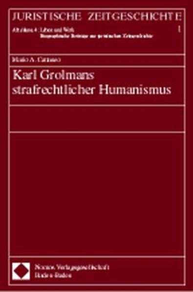 Karl Grolmans strafrechtlicher Humanismus