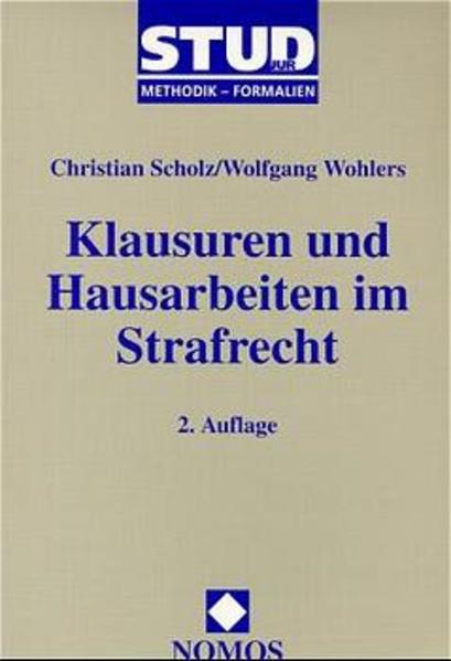 Klausuren und Hausarbeiten im Strafrecht
