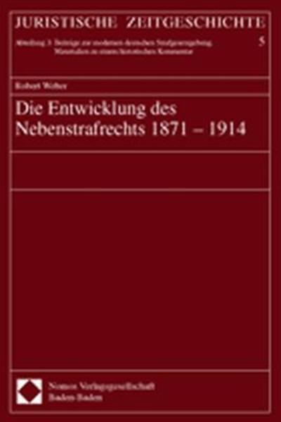 Die Entwicklung des Nebenstrafrechts 1871-1914