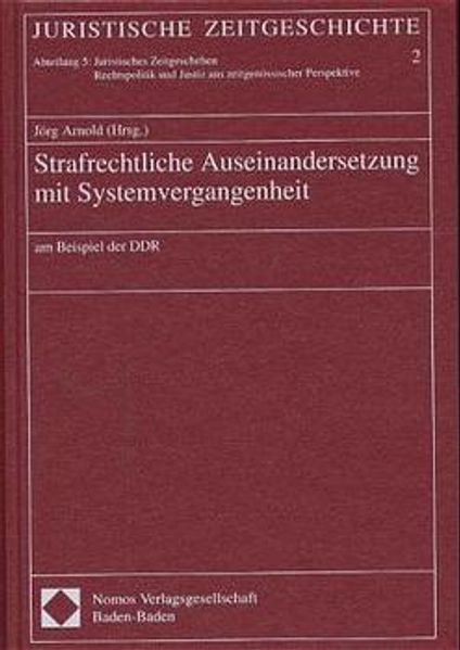 Strafrechtliche Auseinandersetzung mit Systemvergangenheit