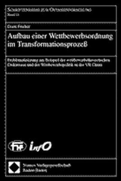 Aufbau einer Wettbewerbsordnung im Transformationsprozeß