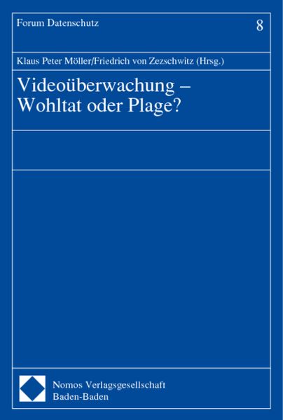 Videoüberwachung - Wohltat oder Plage ?
