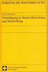 Verteidigung in Strafvollstreckung und Strafvollzug
