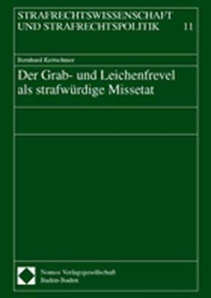 Der Grab- und Leichenfrevel als strafwürdige Missetat
