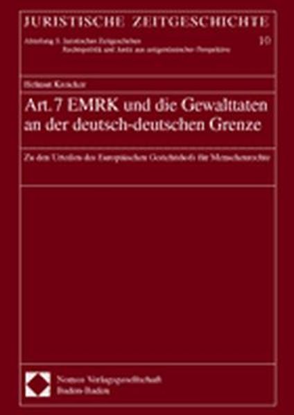 Art. 7 EMRK und die Gewalttaten an der deutsch-deutschen Grenze
