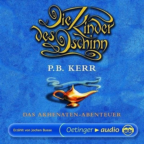 Die Kinder des Dschinn - Das Akhenaten-Abenteuer (4 CD)