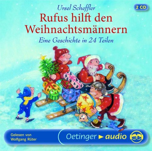 Rufus hilft den Weihnachtsmännern. Ein Weihnachtsabenteuer in 24 Teilen