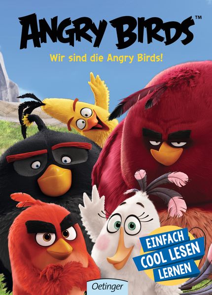 Angry Birds. Wir sind die Angry Birds!