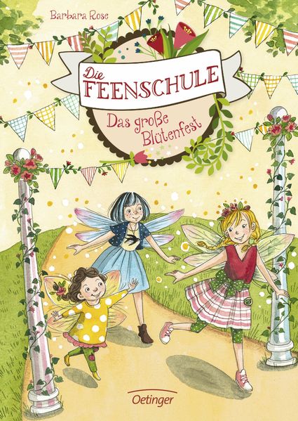 Die Feenschule 5. Das große Blütenfest