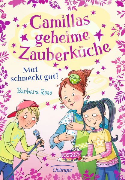 Camillas geheime Zauberküche 2. Mut schmeckt gut!