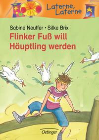 Flinker Fuß will Häuptling werden