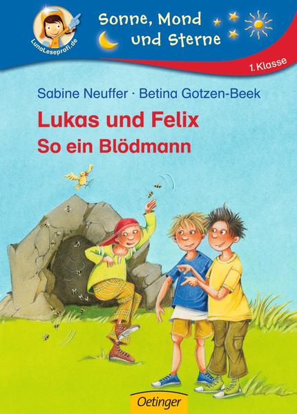 Lukas und Felix. So ein Blödmann!