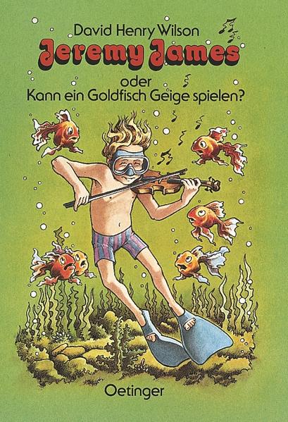 Jeremy James oder Kann ein Goldfisch Geige spielen?