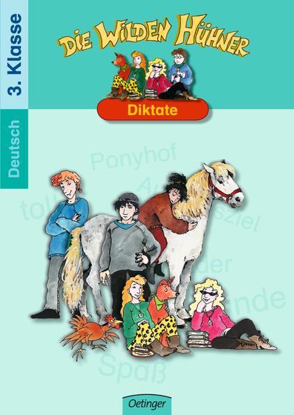 Die Wilden Hühner. Diktate 3. Klasse