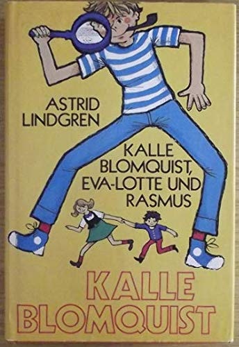 Kalle Blomquist 3. Eva-Lotta und Rasmus
