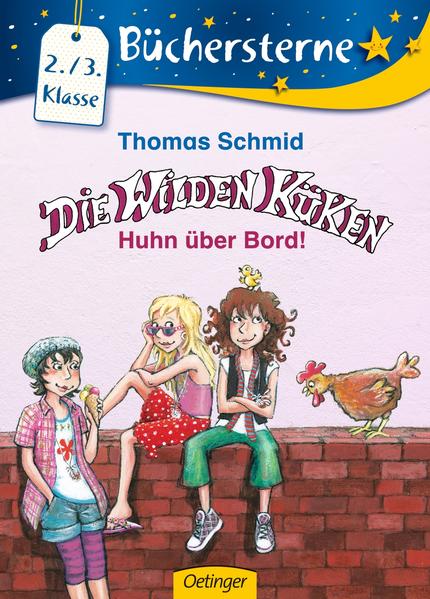 Die Wilden Küken. Huhn über Bord!