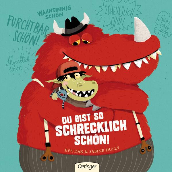 Du bist so schrecklich schön!