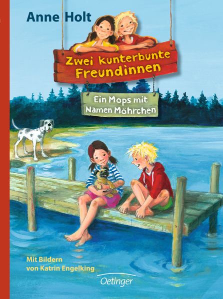 Zwei kunterbunte Freundinnen 2. Ein Mops mit Namen Möhrchen