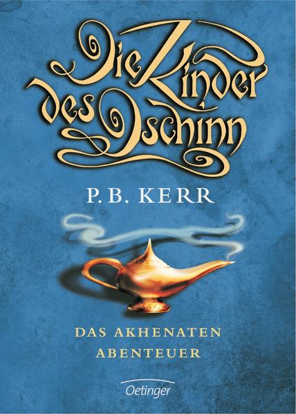 Die Kinder des Dschinn 1. Das Akhenaten-Abenteuer