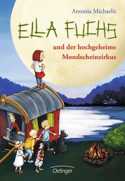 Ella Fuchs 1. Ella Fuchs und der hochgeheime Mondscheinzirkus