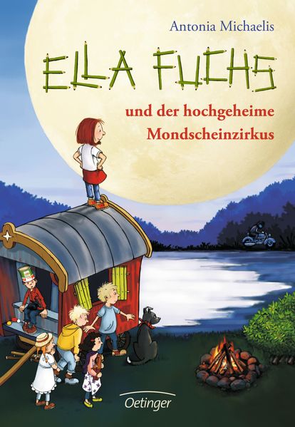 Ella Fuchs 1. Ella Fuchs und der hochgeheime Mondscheinzirkus