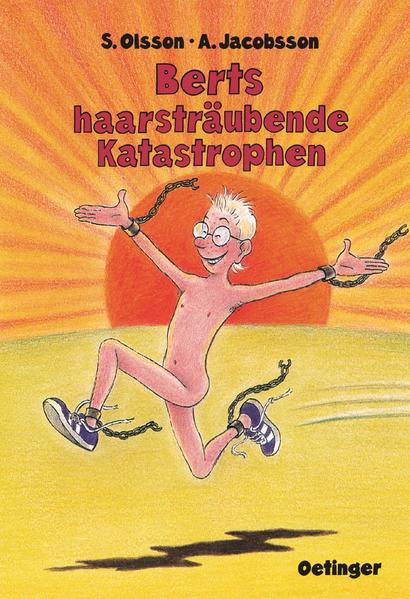 Berts Katastrophen 13. Berts haarsträubende Katastrophen