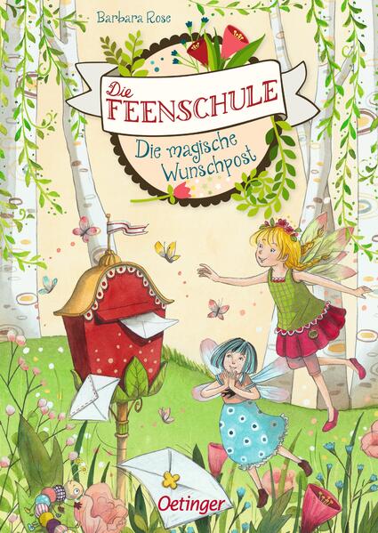 Die Feenschule 2. Die magische Wunschpost