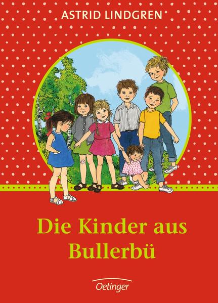 Die Kinder aus Bullerbü. Gesamtausgabe