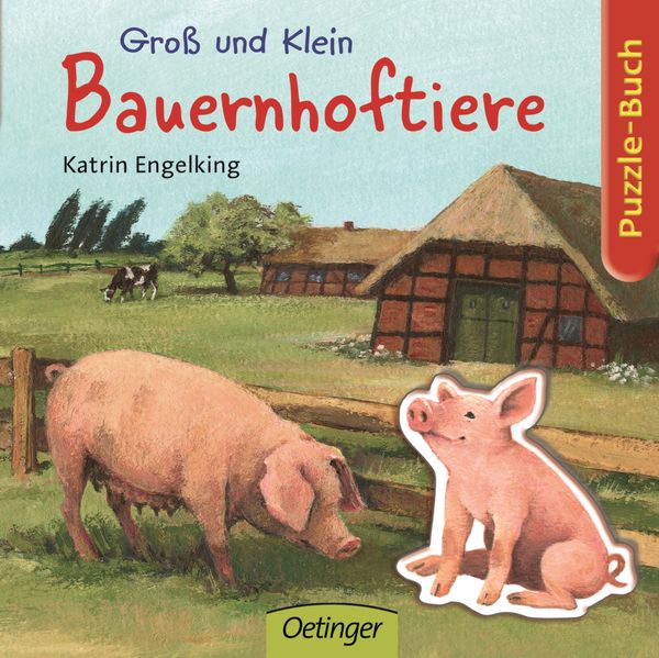Groß und Klein. Bauernhoftiere