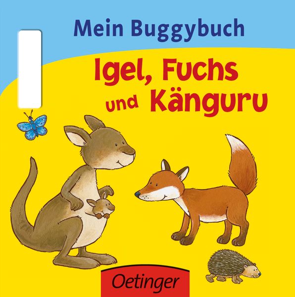Mein Buggybuch. Igel, Fuchs und Känguru