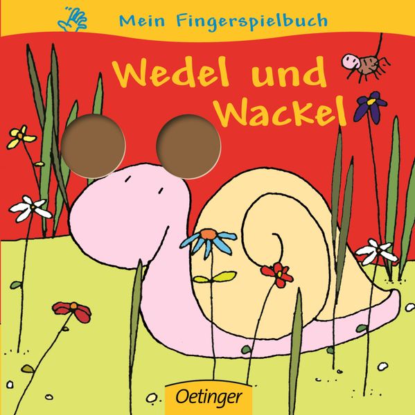 Mein Fingerspielbuch. Wedel und Wackel