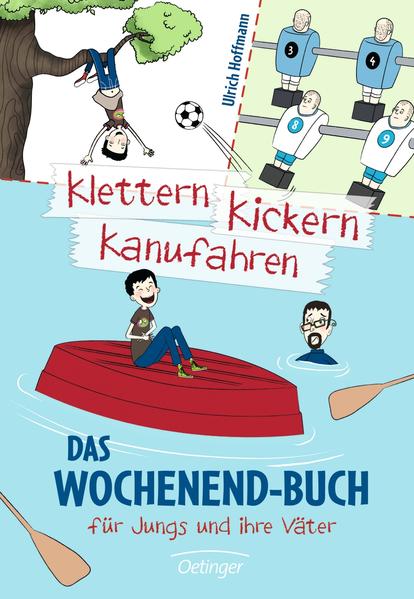 Klettern, Kickern, Kanufahren