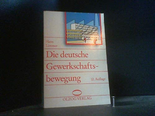 Die deutsche Gewerkschaftsbewegung