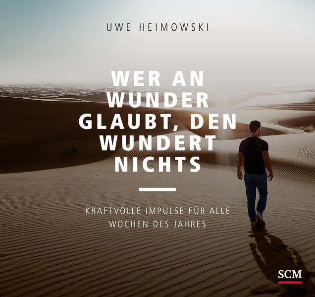 Wer an Wunder glaubt, den wundert nichts