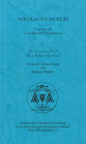 Textauswahl in deutscher Übersetzung / De visione Dei /Das Sehen Gottes