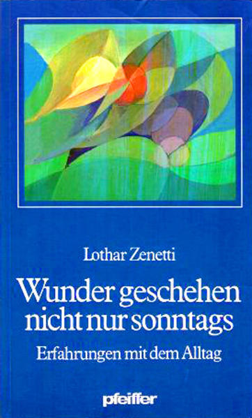 Wunder geschehen nicht nur sonntags
