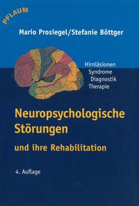 Neuropsychologische Störungen und ihre Rehabilitation
