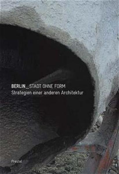 Berlin - Stadt ohne Form