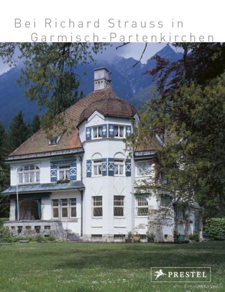 Richard Strauss in Garmisch-Partenkirchen