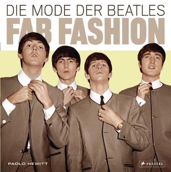 Fab Fashion. Die Mode der Beatles