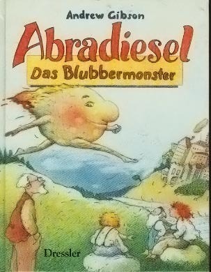 Abradiesel - Das Blubbermonster